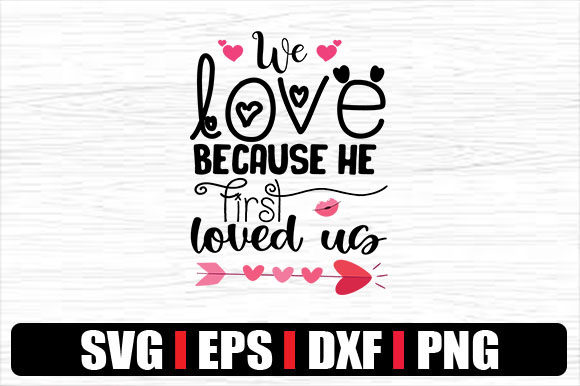 Reviewing We Love Because He First Loved Us for Embroidery